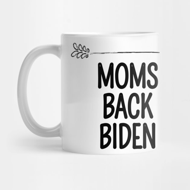 #MomsBackBiden Moms Back Biden by AwesomeDesignz